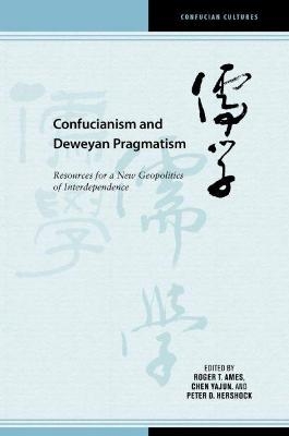 Confucianism and Deweyan Pragmatism - 