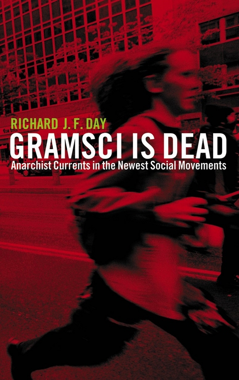 Gramsci is Dead -  Richard J. F. Day