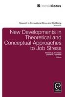 New Developments in Theoretical and Conceptual Approaches to Job Stress - 