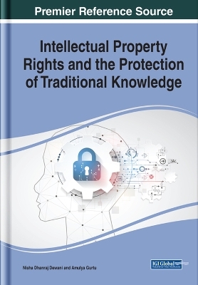 Intellectual Property Rights and the Protection of Traditional Knowledge - 