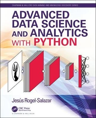 Advanced Data Science and Analytics with Python - Jesus Rogel-Salazar