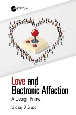 Love and Electronic Affection - Lindsay Grace