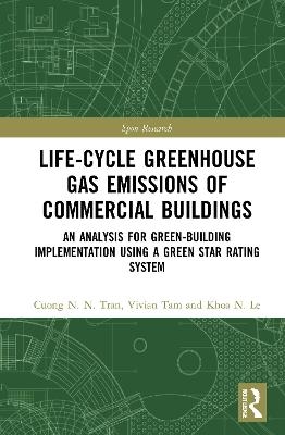 Life-Cycle Greenhouse Gas Emissions of Commercial Buildings - Cuong N. N. Tran, Vivian W. Y. Tam, Khoa N. Le