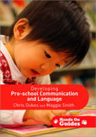 Developing Pre-school Communication and Language -  Chris Dukes,  Maggie Smith