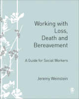 Working with Loss, Death and Bereavement -  Jeremy Weinstein