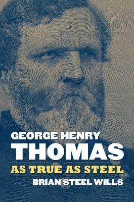 George Henry Thomas - Brian Steel Wills