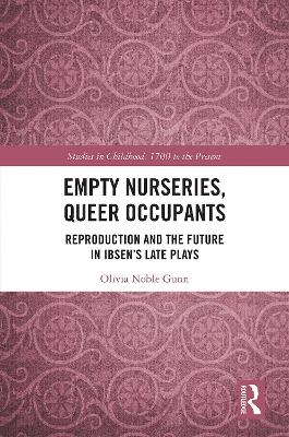 Empty Nurseries, Queer Occupants - Olivia Gunn