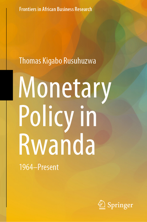 Monetary Policy in Rwanda - Thomas Kigabo Rusuhuzwa