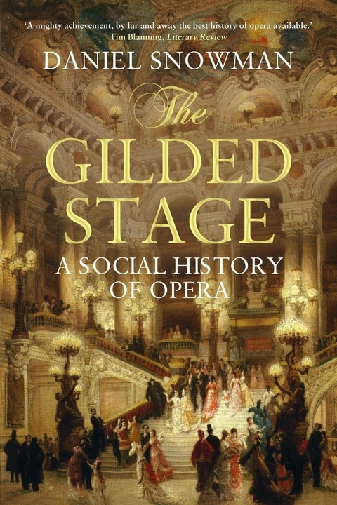 The Gilded Stage -  Daniel Snowman