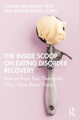 The Inside Scoop on Eating Disorder Recovery - Colleen Reichmann