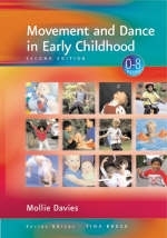 Movement and Dance in Early Childhood -  Mollie Davies