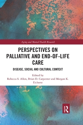 Perspectives on Palliative and End-of-Life Care - 