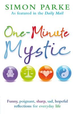 One-Minute Mystic -  Simon Parke