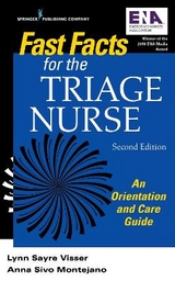 Fast Facts for the Triage Nurse, Second Edition - Visser, Lynn Sayre; Montejano, Anna Sivo