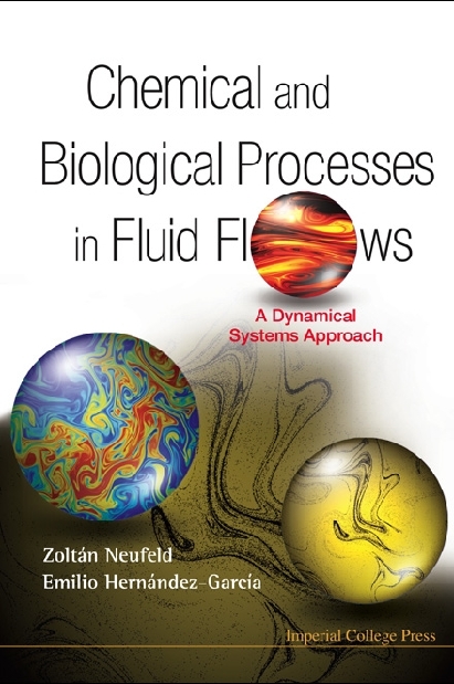 CHEMICAL & BIOLOGICAL PROCESSES IN FLU.. - Zoltan Neufeld, Emilio Hernandez-Garcia