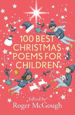 100 Best Christmas Poems for Children - Roger McGough