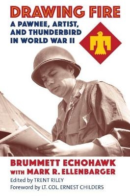 Drawing Fire - Brummett Echohawk, Mark R. Ellenbarger, Ernest Childers