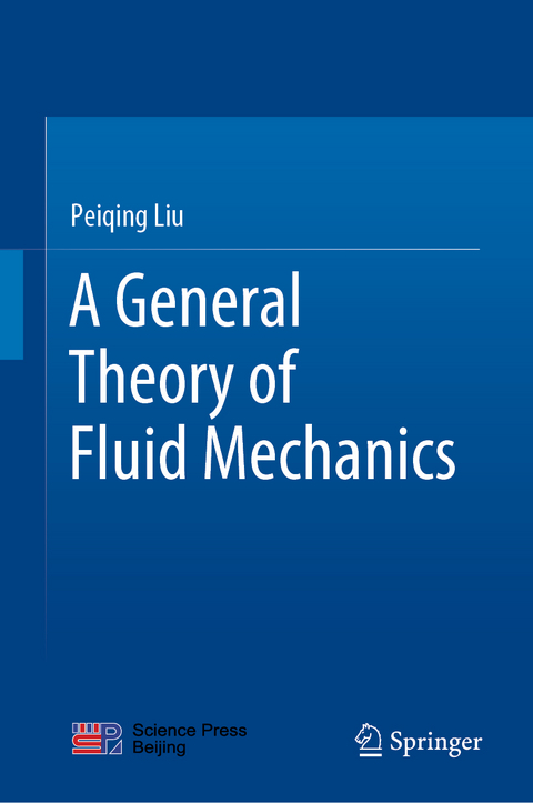 A General Theory of Fluid Mechanics - Peiqing Liu