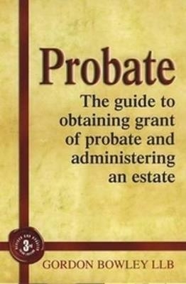 Probate -  Gordon Bowley