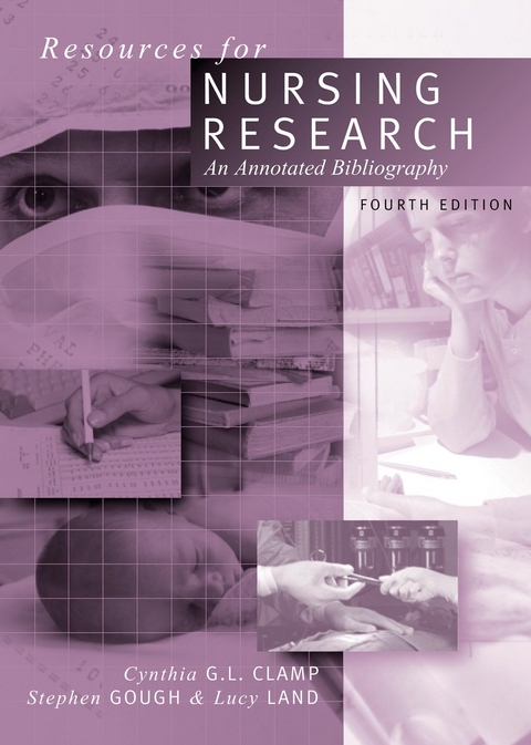 Resources for Nursing Research -  Cynthia Clamp,  Stephen Gough,  Lucy Land