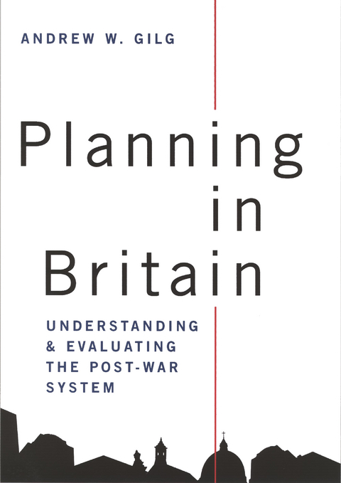 Planning in Britain - Andrew Gilg