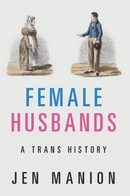 Female Husbands - Jen Manion