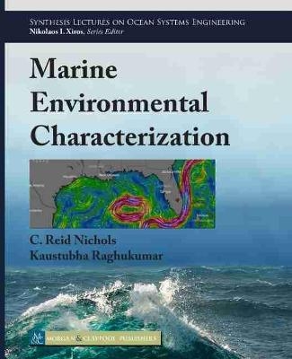 Marine Environmental Characterization - C. Reid Nichols, Kaustubha Raghukumar