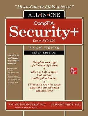 CompTIA Security+ All-in-One Exam Guide, Sixth Edition (Exam SY0-601) - Wm. Arthur Conklin, Greg White