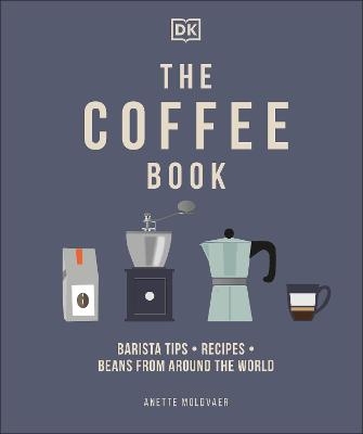 The Coffee Book - Anette Moldvaer