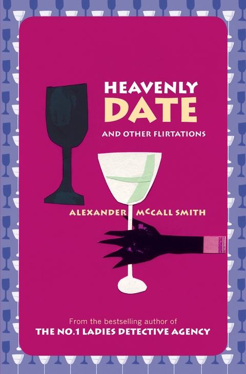 Heavenly Date And Other Flirtations -  Alexander McCall Smith