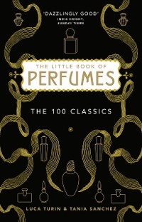 The Little Book of Perfumes - Luca Turin, Tania Sanchez