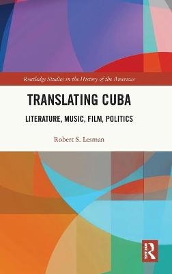 Translating Cuba - Robert S. Lesman