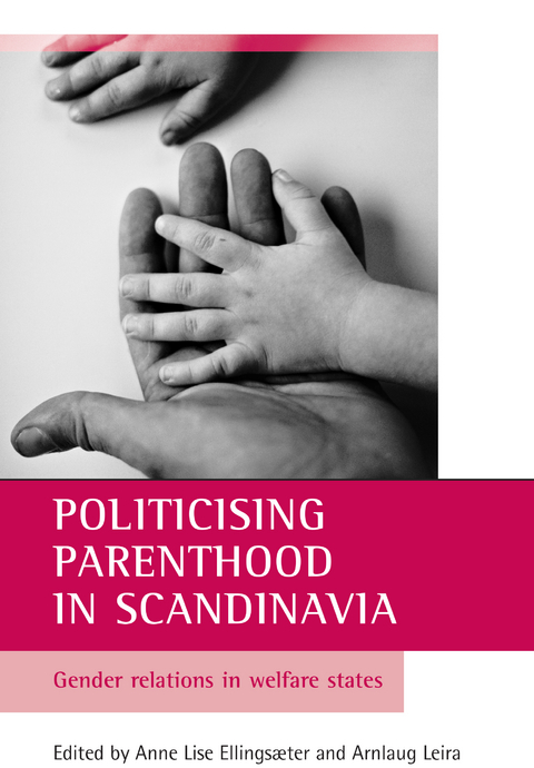 Politicising parenthood in Scandinavia - 