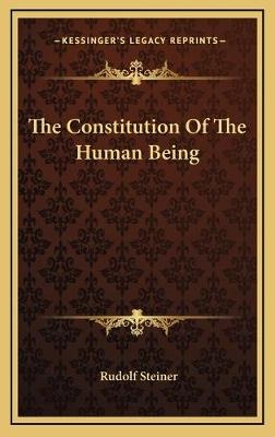 The Constitution Of The Human Being - Dr Rudolf Steiner