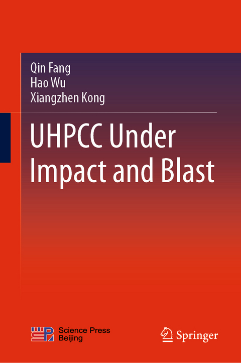 UHPCC Under Impact and Blast - Qin Fang, Hao Wu, Xiangzhen Kong