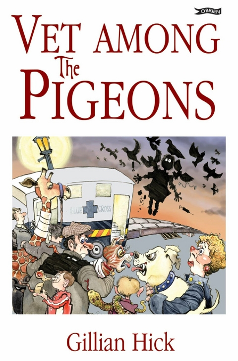 Vet Among the Pigeons - Gillian Hick