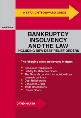 Straightforward Guide to Bankruptcy, Insolvency and the Law -  David Marsh