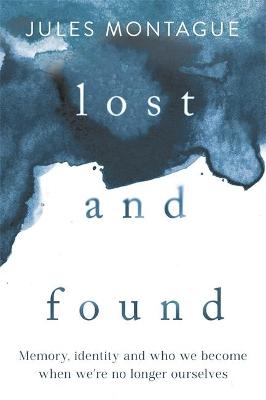 Lost and Found - Dr Jules Montague