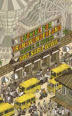 Looking for Transwonderland -  Noo Saro-Wiwa