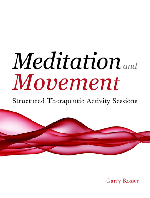 Meditation and Movement - Garry Rosser