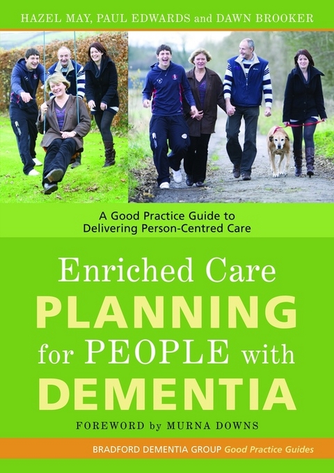 Enriched Care Planning for People with Dementia - Hazel May, Paul Edwards, Dawn Brooker