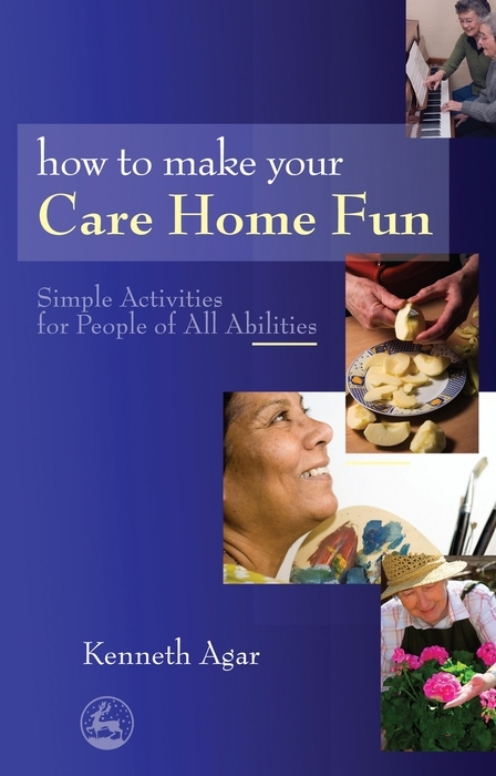 How to Make Your Care Home Fun - Sue Rolfe