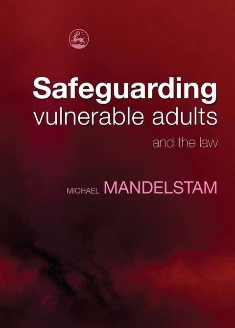 Safeguarding Vulnerable Adults and the Law - Michael Mandelstam