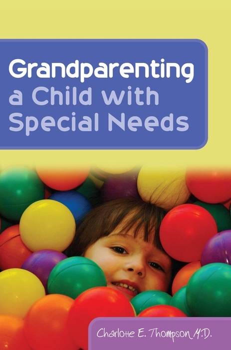 Grandparenting a Child with Special Needs - Charlotte Thompson