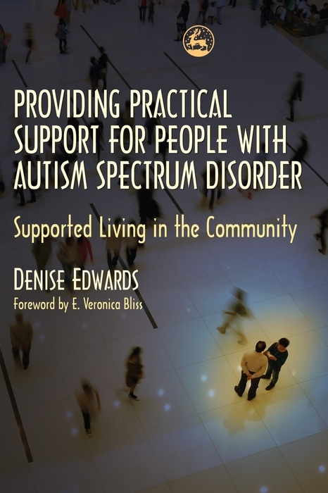 Providing Practical Support for People with Autism Spectrum Disorder -  Denise Edwards