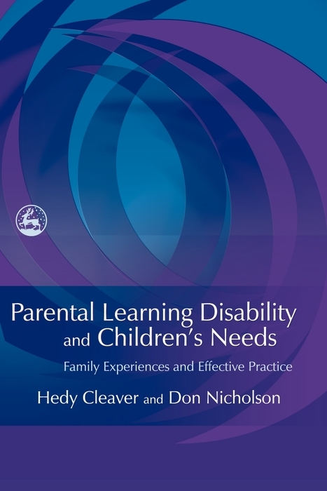 Parental Learning Disability and Children's Needs -  Hedy Cleaver,  Don Nicholson