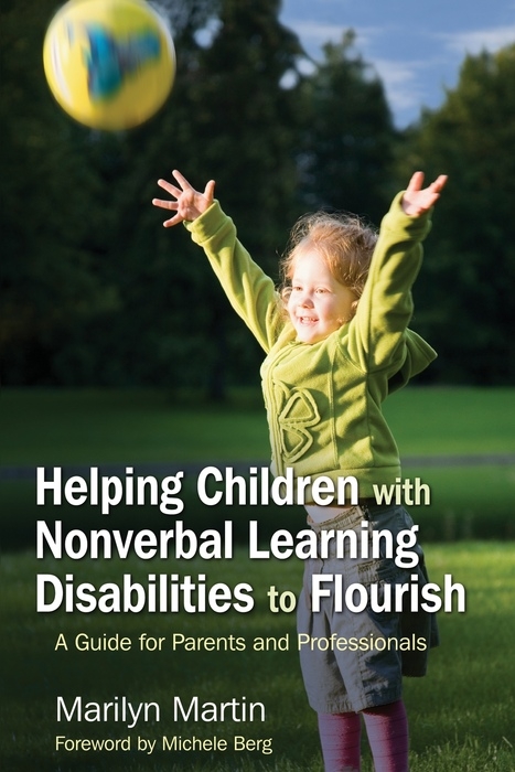 Helping Children with Nonverbal Learning Disabilities to Flourish -  Marilyn Martin Zion