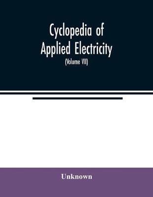 Cyclopedia of applied electricity