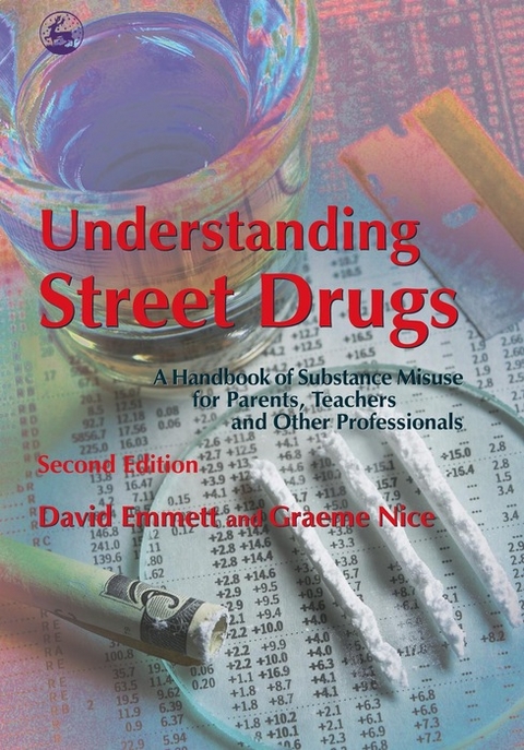 Understanding Street Drugs -  David Emmett,  Graeme Nice