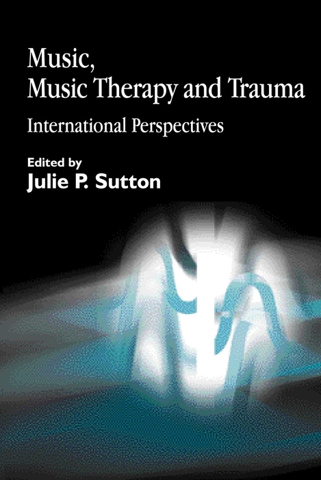 Music, Music Therapy and Trauma - 